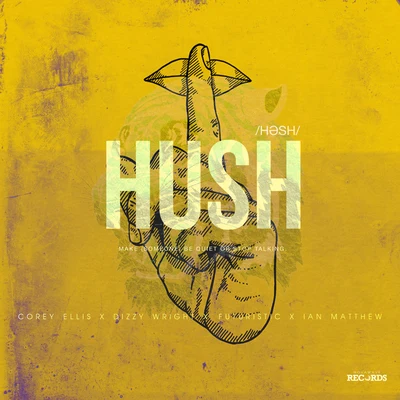 Dizzy Wright/Renizance/The Stoners CircleHUSH