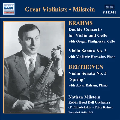 Nathan MilsteinBRAHMS: Double ConcertoViolin Sonata No. 3BEETHOVEN: Violin Sonata No. 5 (Milstein) (1950-51)