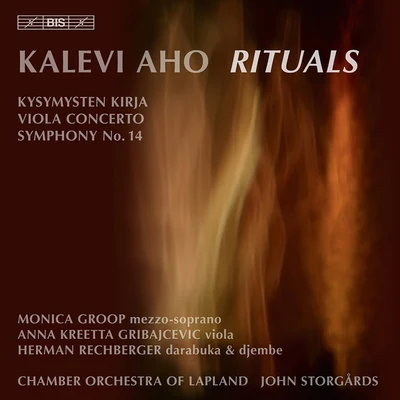 John Storgårds/Baiba Skride/Danish National Symphony OrchestraAHO, K.: Kysymysten KirjaViola ConcertoSymphony No. 14, "Rituaaleja" (Rituals) (Lapland Chamber Orchestra, Storgards)