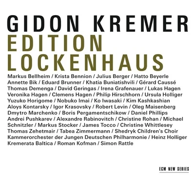 Gidon KremerEdition Lockenhaus