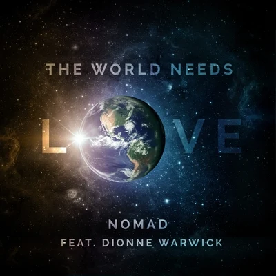 Dionne Warwick/Bob Dylan/Hal DavidThe World Needs Love (feat. Dionne Warwick)