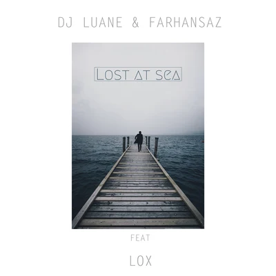 Dj Luane/Mecha/Rhian RamosLost At Sea (feat. LOX)