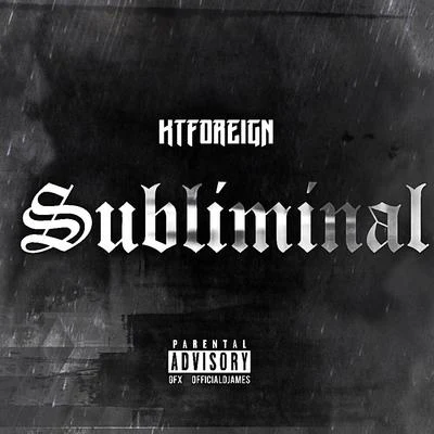 Kt Foreign/Mike Sherm/Sethii ShmacttSubliminal