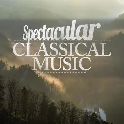 Aram KhachaturianSpectacular Classical Music