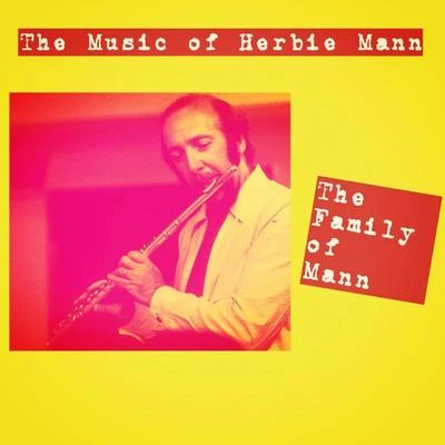 The Family Of MannThe Music of Herbie Mann