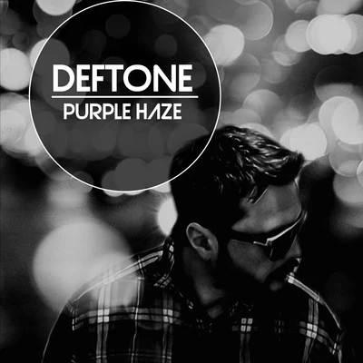 DeftonePurple Haze