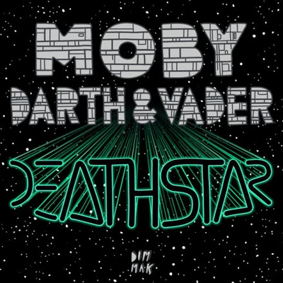 Moby/Darth & VaderDeath Star