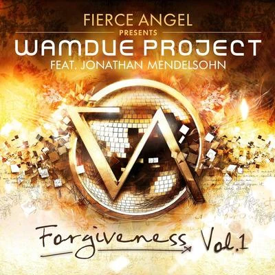 Wamdue Project/HazeDaveFierce Angel Presents Wamdue Project - Forgiveness, Vol. 1