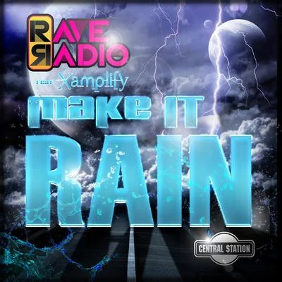 rave radioMake It Rain