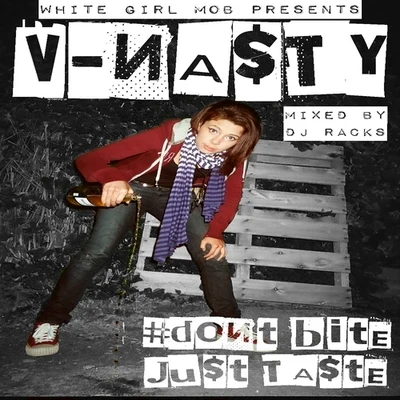 V-NASTYDont Bite Just Taste