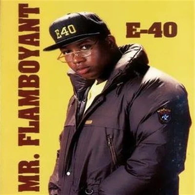 E-40Mr. Flamboyant