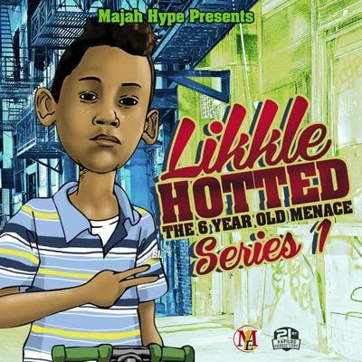 Majah Hype/Salaam Remi/Busta RhymesMajah Hype Presents Lkkle Hotted - The 6 Year Old Menace