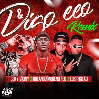 El Chamakito RD/Ceky VicinyDigo Eo (Remix)