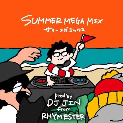 ぜったくん口-尅SUMMER MEGA MIX (Prod by DJ JIN)