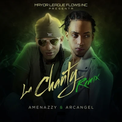 Arcangel/AmenazzyLa Chanty (Remix)