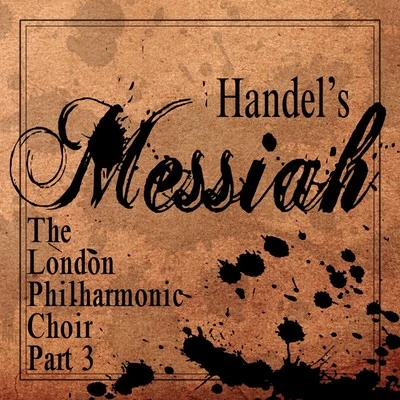 Walter Susskind/The London Philharmonic ChoirHandels Messiah, Pt. 3