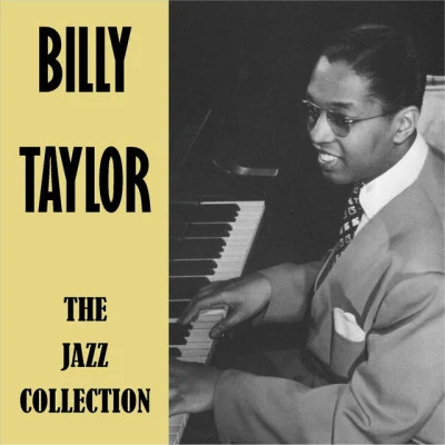 Billy TaylorThe Jazz Collection