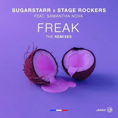 Sugarstarr/Samantha Nova/Stage RockersFreak (The Remixes)