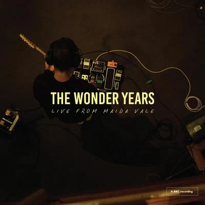 The Wonder YearsThe Wonder Years Live From Maida Vale