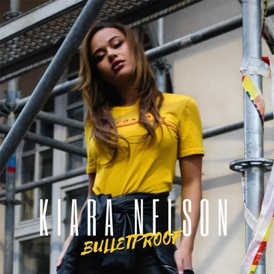 Kiara NelsonBulletproof