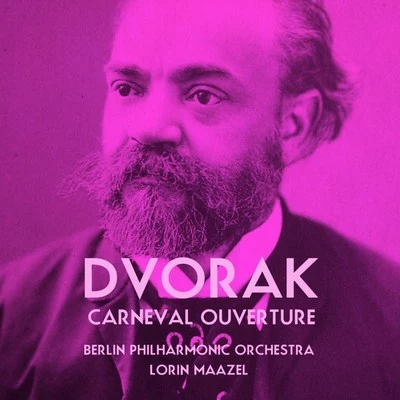 Berlin Philharmonic Orchestra/London Symphony Orchestra/Eduard Van Beinum/Chicago Symphony Orchestra/Royal Philharmonic Orchestra/Paul van Kempen/Fritz Reiner/Sir Malcolm Sargent/Concertgebouworkest/Piero GambaDvorak: Carneval Ouverture