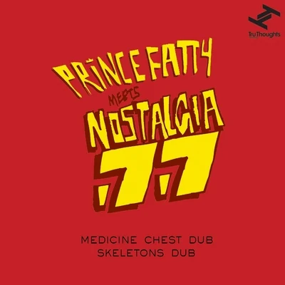 Shniece McMenamin/Prince FattyMedicine Chest DubSkeletons Dub