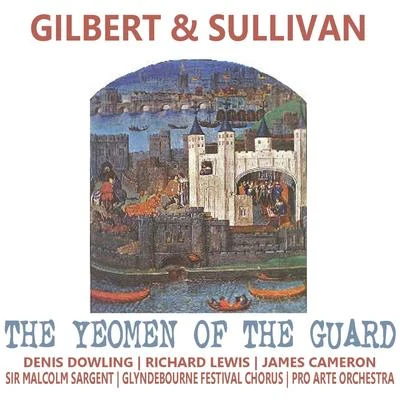 Pro Arte OrchestraGilbert & Sullivan: The Yeomen of the Guard