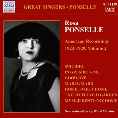 Sigrid Onégin/Ernest Lush/Karl Erb/Rosa Ponselle/Alma Gluck/Romano Romani/Mischa Violin/Charles Laughton/John Charles Thomas/Ernestine Schumann-HeinkPONSELLE, Rosa: American Recordings, Vol. 2 (1923-1929)