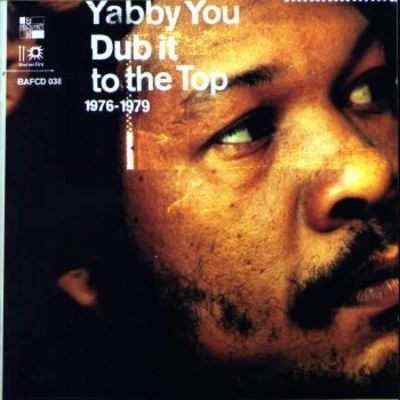 The Prophets/Yabby YouDub It to the Top: 1976-1979