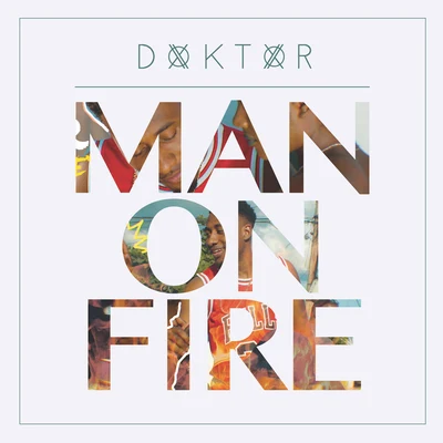 Eliza MDoktorMan On Fire (feat. Tribal Kush)