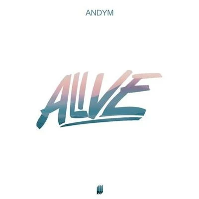 AndyM/Kevin FaltinAlive