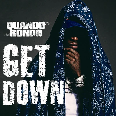 Jay5/Quando Rondo/NoCapGet Down