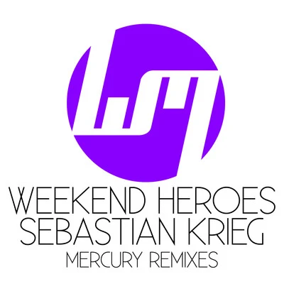 Weekend Heroes/Vlada Asanin/Siwell/Egoism/Belocca/HazzaroMercury Remixes