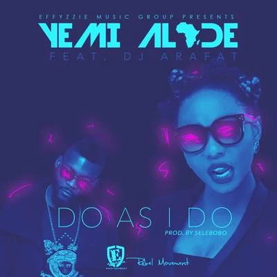 Yemi Alade/Skales/KrizbeatzDo As I Do