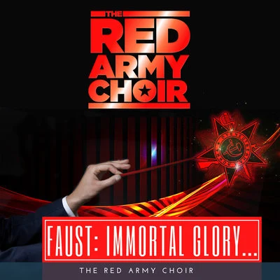 The Red Army Choir/Choeurs et Orchestre Symphonique de Radio Moscou/Choeurs Académiques de lU.R.S.SFaust, Act IV : "Immortal Glory to Our Ancestors" (Extract)