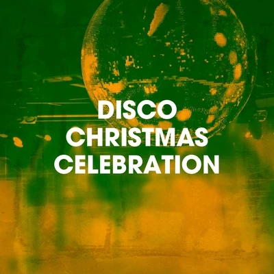 Christmas HitsDisco Christmas Celebration