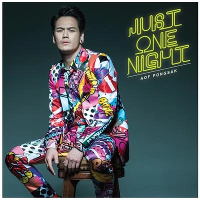 Aof PongsakJUST ONE NIGHT