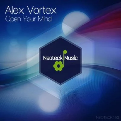 Anton Lacosta/Alex Vortex/Igor Woods/Alexdi/Andre Shaft/Aiream/AHNENERBE/Alex Caspian/Alexey Basyuk/Alexey KaruninOpen Your Mind