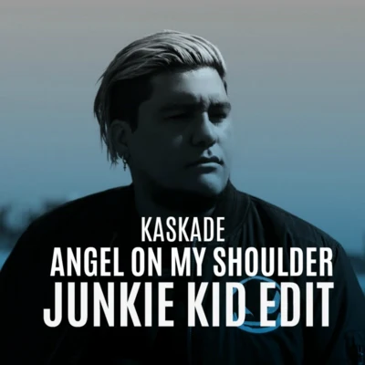 KURXCO/Junkie KidAngel On My Shoulder (Junkie Kid Edit)