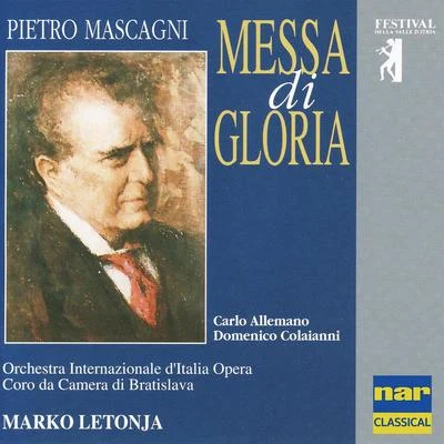 Salvatore Cordella/Giorgio Surian/Alessandro Codeluppi/Renato Palumbo/Annalisa Raspagliosi/Warren Mok/Domenico Colaianni/Patrizia Ciofi/Orchestra Internazionale dItalia/Bratislava Chamber ChoirMascagni: Messa di Gloria