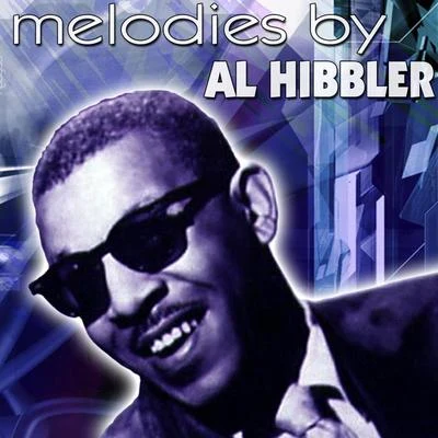 Al HibblerMelodies By Al Hibbler