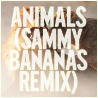 Maroon 5/Total ApeAnimals (Sammy Bananas Mix)