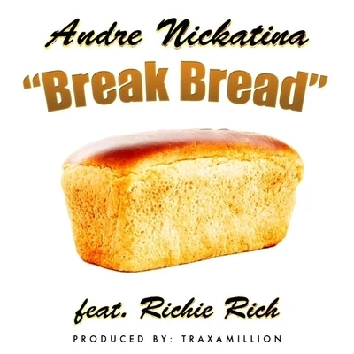 Richie Rich/Tears For Fears/Larry Carlton/Phuture/Liaisons Dangereuses/Mike Post/Funk Inc./The Housemaster Boyz/George Kranz/ANTENABreak Bread (feat. Richie Rich)