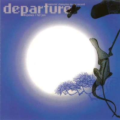 Fat JonSamurai Champloo Music Record - Departure