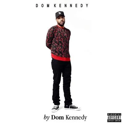 Dom KennedyBy Dom Kennedy