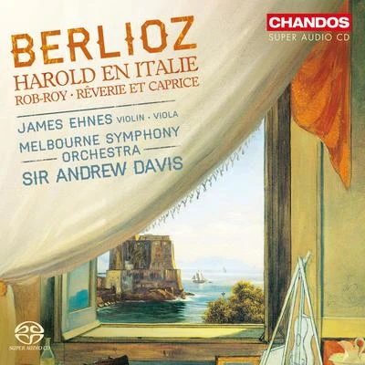 James EhnesNiccolò PaganiniBERLIOZ, H.: Harold en ItalieRêverie et CapriceIntrata di Rob-Roy Macgregor (Ehnes, Melbourne Symphony, A. Davis)