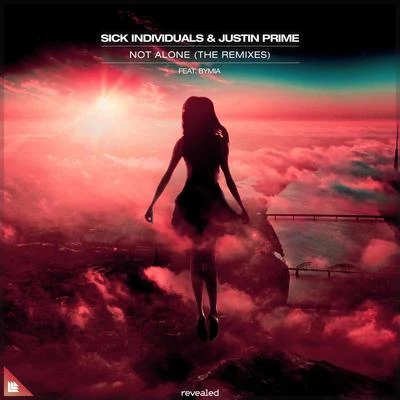 Sick IndividualsNot Alone (The Remixes)