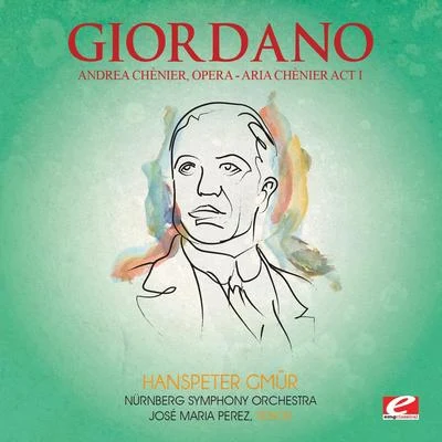 Wilhelm Klepper/Othmar M.F. Mága/Nürnberg Symphony Orchestra/貝多芬Giordano: Andrea Chènier, Opera - Aria Chènier Act I: "Un Di Allazzuro Spazio…" (Digitally Remastered)