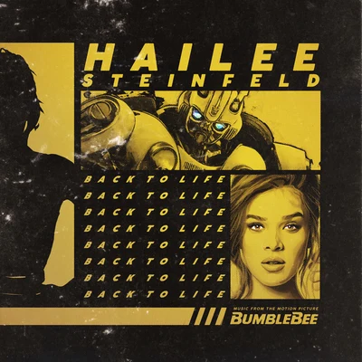 Hailee SteinfeldBack to Life (from "Bumblebee")