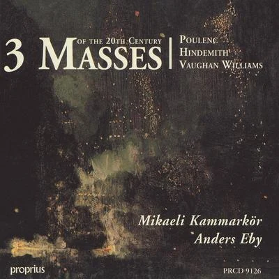 Anders EbyPoulenc - Hindemith - Vaughan Williams: 3 Masses